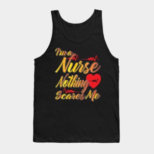 I'm a Nurse Nothing Scares Me Tank Top